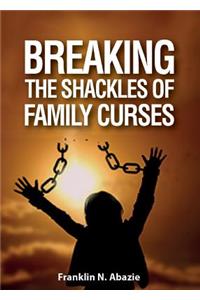 Breaking the Shackles of Family Curses