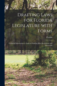 Drafting Laws for Florida Legislature With Forms