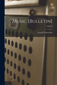 Music [Bulletin]; 1949-50