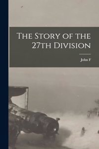 The Story of the 27th Division