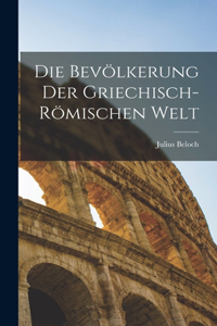 Die Bevölkerung Der Griechisch-Römischen Welt