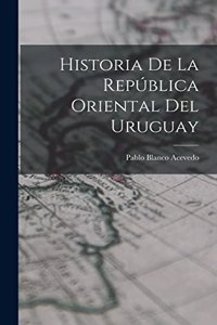 Historia de la República Oriental del Uruguay