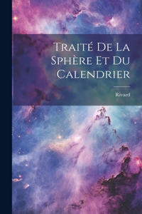 Traité De La Sphère Et Du Calendrier