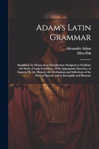 Adam's Latin Grammar