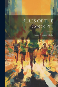 Rules of the Cock Pit