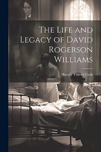 Life and Legacy of David Rogerson Williams