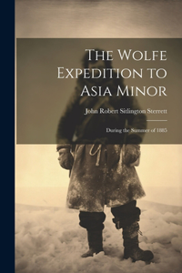 Wolfe Expedition to Asia Minor