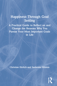 Happiness Through Goal Setting