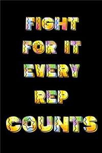 Fight For It - Every Rep Counts