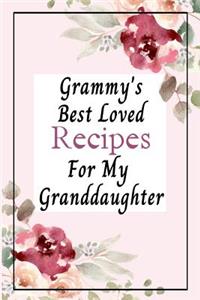 Grammy's Best Loved Recipes For My Granddaughter