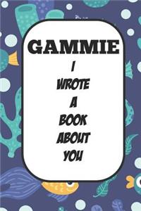 Gammie I Wrote A Book About You