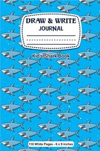 Draw & Write Journal Kid's Shark Book 110 White Pages - 6 x 9 inches