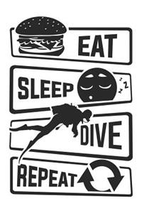 Eat Sleep Dive Repeat: Blank Lined Notebook for People who like Humor and Sarcasm