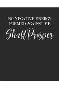 No Negative Energy Formed Against Me Shall Prosper