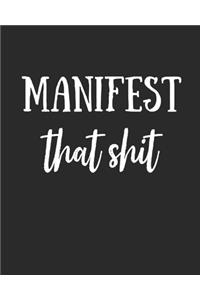 Manifest That Shit