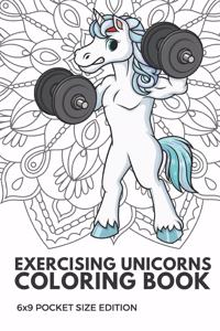 Exercising Unicorns Coloring Book 6X9 Pocket Size Edition