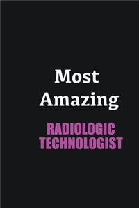 Most Amazing Radiologic Technologist