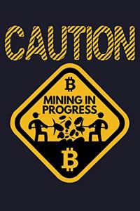 Caution Mining in Progress Bitcoin