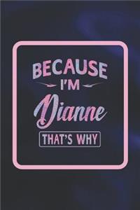 Because I'm Dianne That's Why