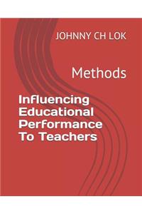 Influencing Educational Performance To Teachers