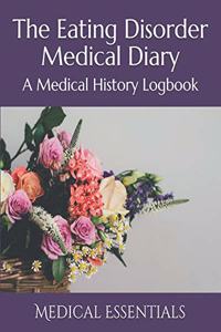 The Eating Disorder Medical Diary