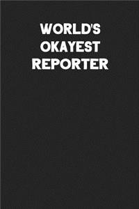 World's Okayest Reporter