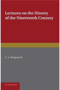 Lectures on the History of the Nineteenth Century