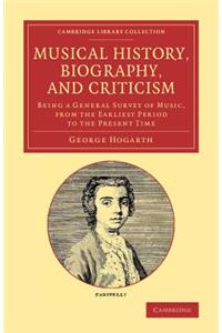 Musical History, Biography, and Criticism