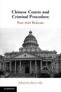 Chinese Courts and Criminal Procedure