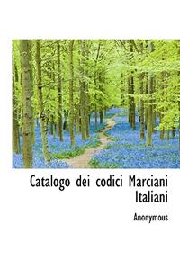 Catalogo Dei Codici Marciani Italiani