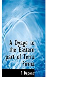 A Oyage to the Eastern Part of Terra Firma