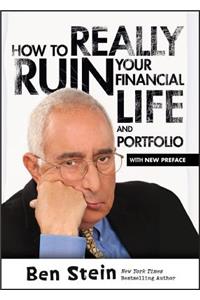 How To Really Ruin Your Financial Life and Portfolio