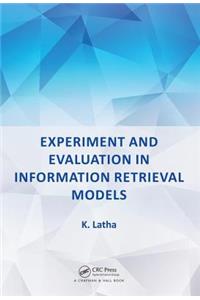 Experiment and Evaluation in Information Retrieval Models