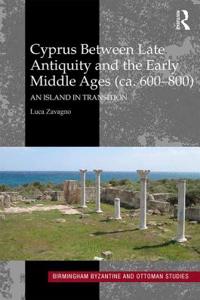 Cyprus between Late Antiquity and the Early Middle Ages (ca. 600–800)