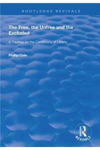 The Free, the Unfree and the Excluded
