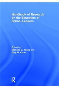 Handbook of Research on the Education of School Leaders