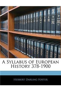 A Syllabus of European History 378-1900