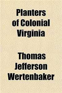 Planters of Colonial Virginia