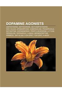 Dopamine Agonists: Amphetamine, Mephedrone, Methamphetamine, Way-100,635, Apomorphine, Cabergoline, Pramipexole, Rotigotine, Dopaminergic