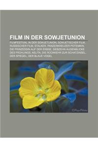 Film in Der Sowjetunion: Filmfestival in Der Sowjetunion, Sowjetischer Film, Russischer Film, Stalker, Panzerkreuzer Potemkin