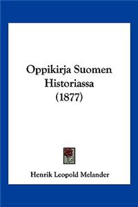 Oppikirja Suomen Historiassa (1877)