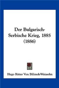 Bulgarisch-Serbische Krieg, 1885 (1886)