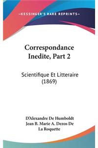 Correspondance Inedite, Part 2