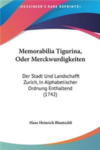 Memorabilia Tigurina, Oder Merckwurdigkeiten