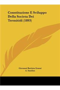 Constituzione E Sviluppo Della Societa Dei Termitidi (1893)