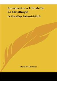 Introduction A L'Etude de La Metallurgie