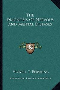Diagnosis of Nervous and Mental Diseases