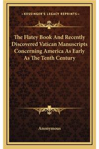 The Flatey Book and Recently Discovered Vatican Manuscripts Concerning America as Early as the Tenth Century