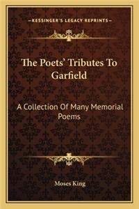 Poets' Tributes to Garfield
