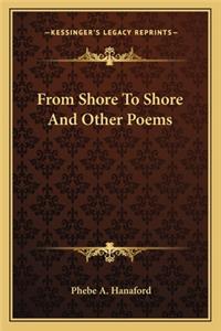 From Shore to Shore and Other Poems